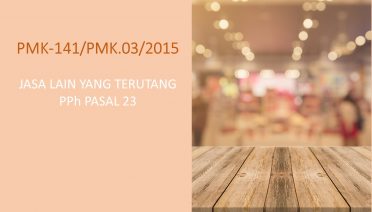 PMK 141/PMK.03/2015 ORTAX
